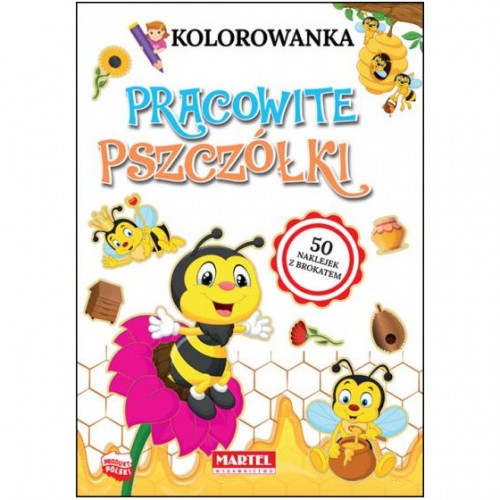 Książka - "Pracowite pszczółki" - kolorowanka z naklejkami