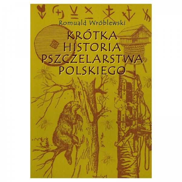 Książka - "Krótka historia pszczelarstwa polskiego"