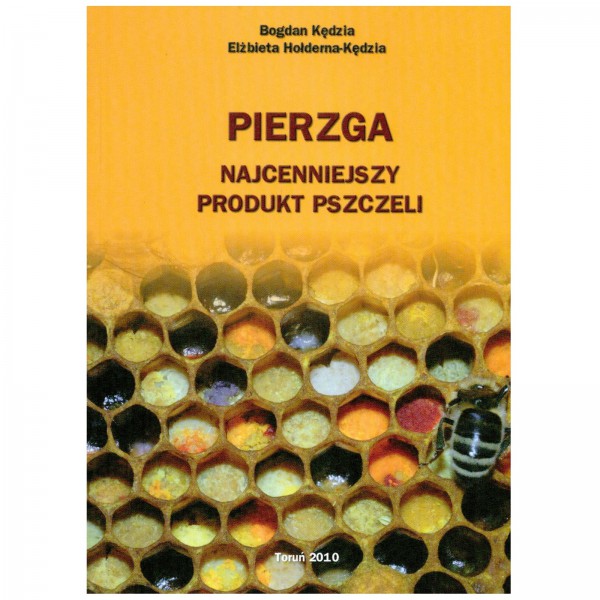 Książka - "Pierzga - najcenniejszy produkt pszczeli"