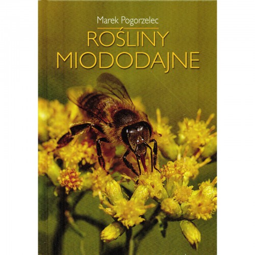 Książka - "Rośliny miododajne"